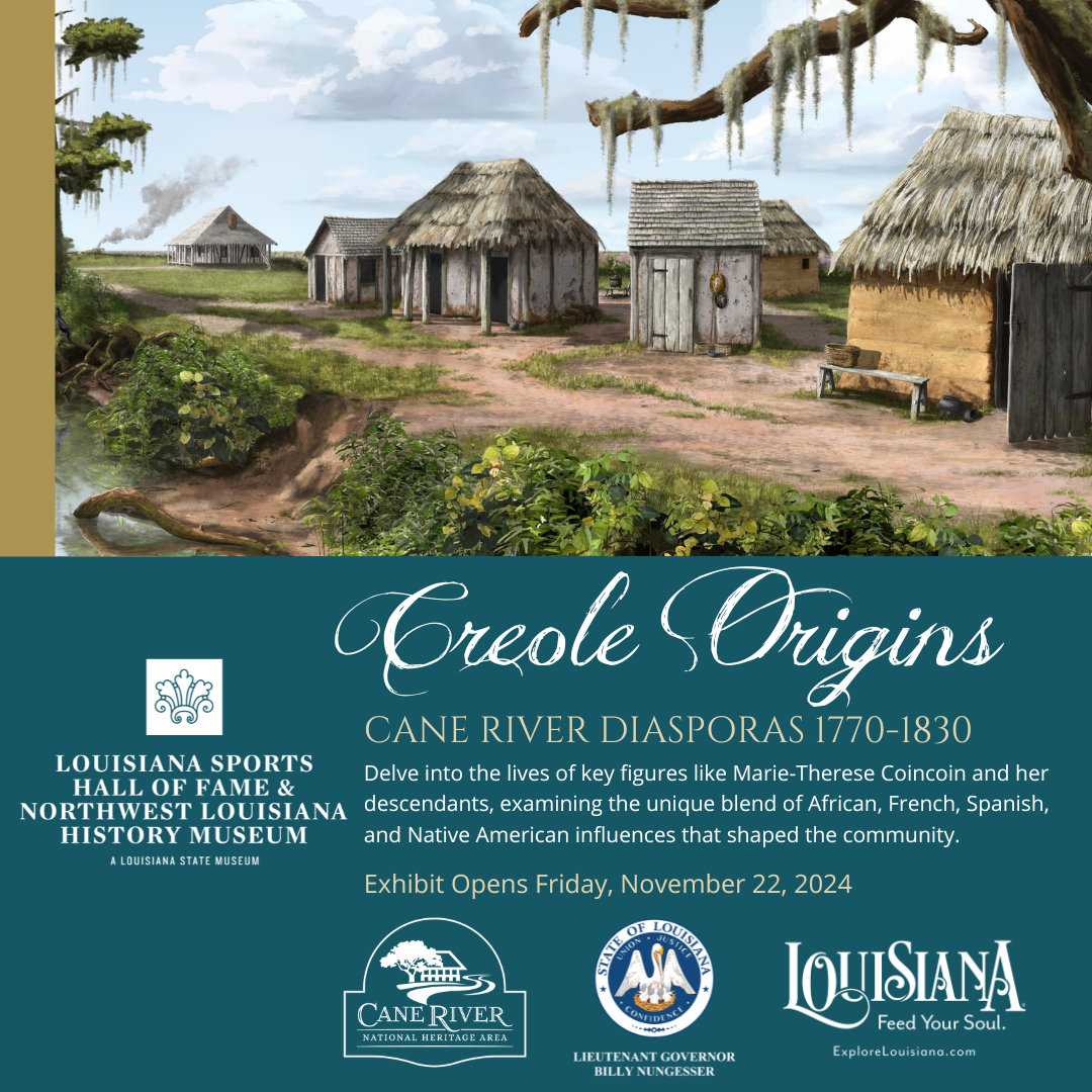 Creole Origins: Cane River Diasporas 1779–1830 opens Friday, November 22 at the Louisiana Sports Hall of Fame and Northwest Louisiana History Museum in Natchitoches, LA.