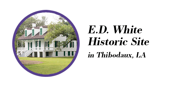 E.D. White Historical Site in Thibodaux, LA