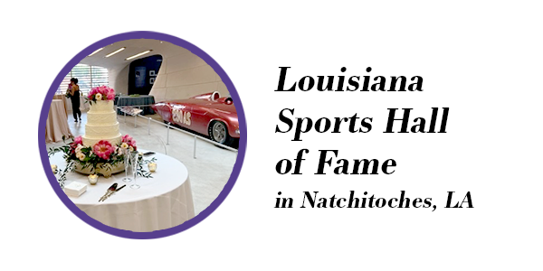 Click here for more information about renting the Louisiana Sports Hall of Fame as your next event space!