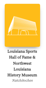 Please email jbiddescombe@crt.la.gov to book a field trip at Louisiana Sports Hall of Fame and Northwest Louisiana History Museum in Natchitoches, LA